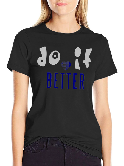 Do It Better Graphic Print Crew Neck T-Shirt