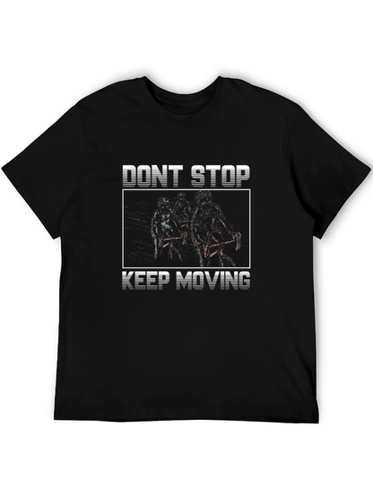 Dont Stop Keep Moving Graphic Tee