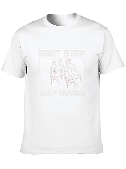 Dont Stop Keep Moving Graphic Tee