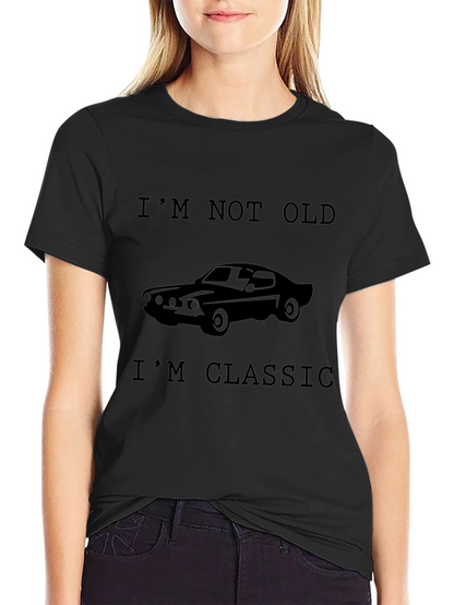 Im Not Old Im Classic Car T-Shirt