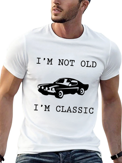 Im Not Old Im Classic Car T-Shirt