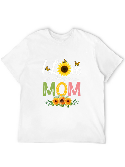 I Love Being A Mom Sunflower Graphic Tee