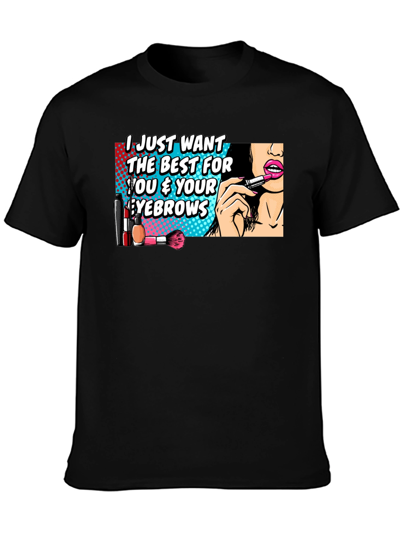 Funny Makeup Eyebrows T-Shirt - Beauty Lover Gift
