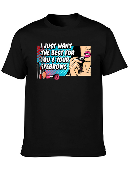 Funny Makeup Eyebrows T-Shirt - Beauty Lover Gift