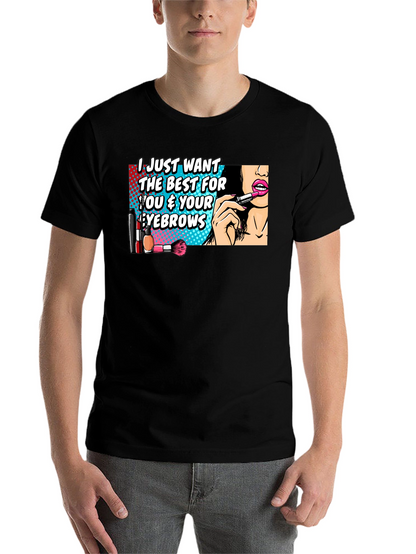 Funny Makeup Eyebrows T-Shirt - Beauty Lover Gift