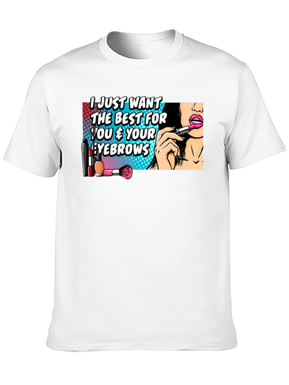 Funny Makeup Eyebrows T-Shirt - Beauty Lover Gift