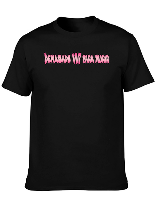 Demasiado VIP Funny Graphic Tee