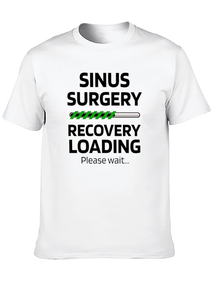 Sinus Surgery Recovery Loading T-Shirt
