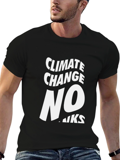 Climate Change No Thanks Graphic Tee