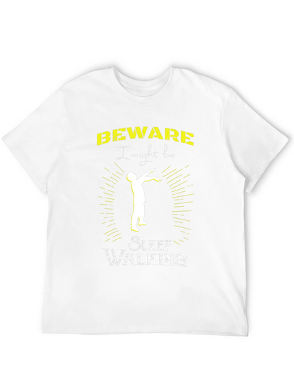 Beware I Might Be Sleep Walking T-Shirt