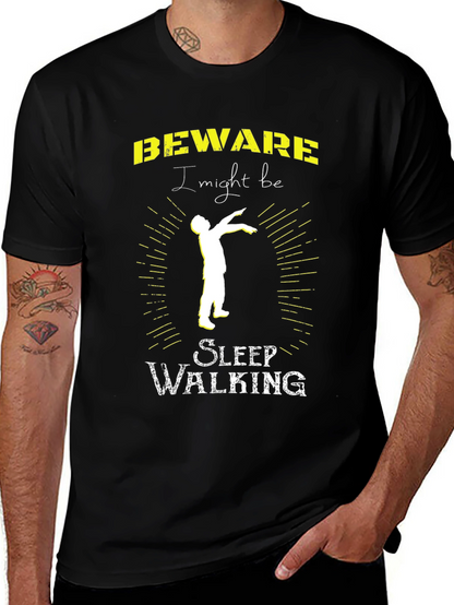 Beware I Might Be Sleep Walking T-Shirt