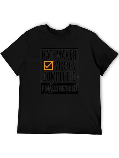 Hat-Maker Mission Completed Retirement T-Shirt