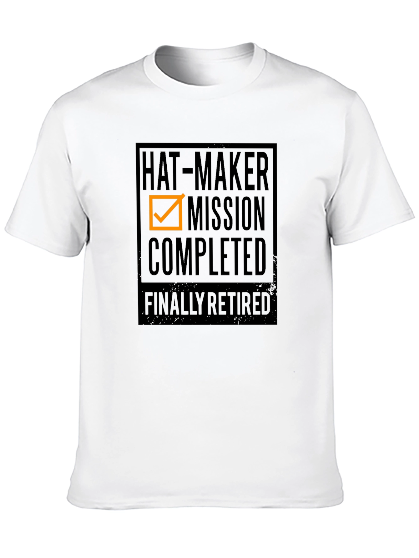 Hat-Maker Mission Completed Retirement T-Shirt