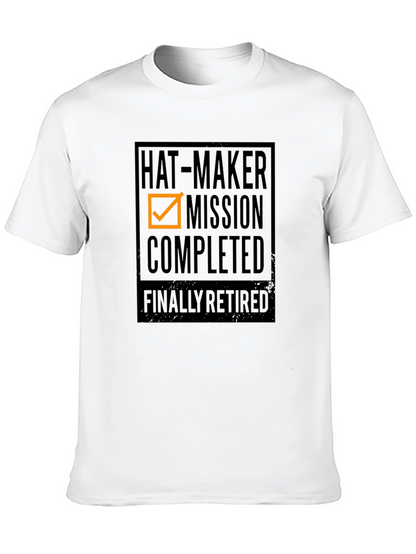 Hat-Maker Mission Completed Retirement T-Shirt