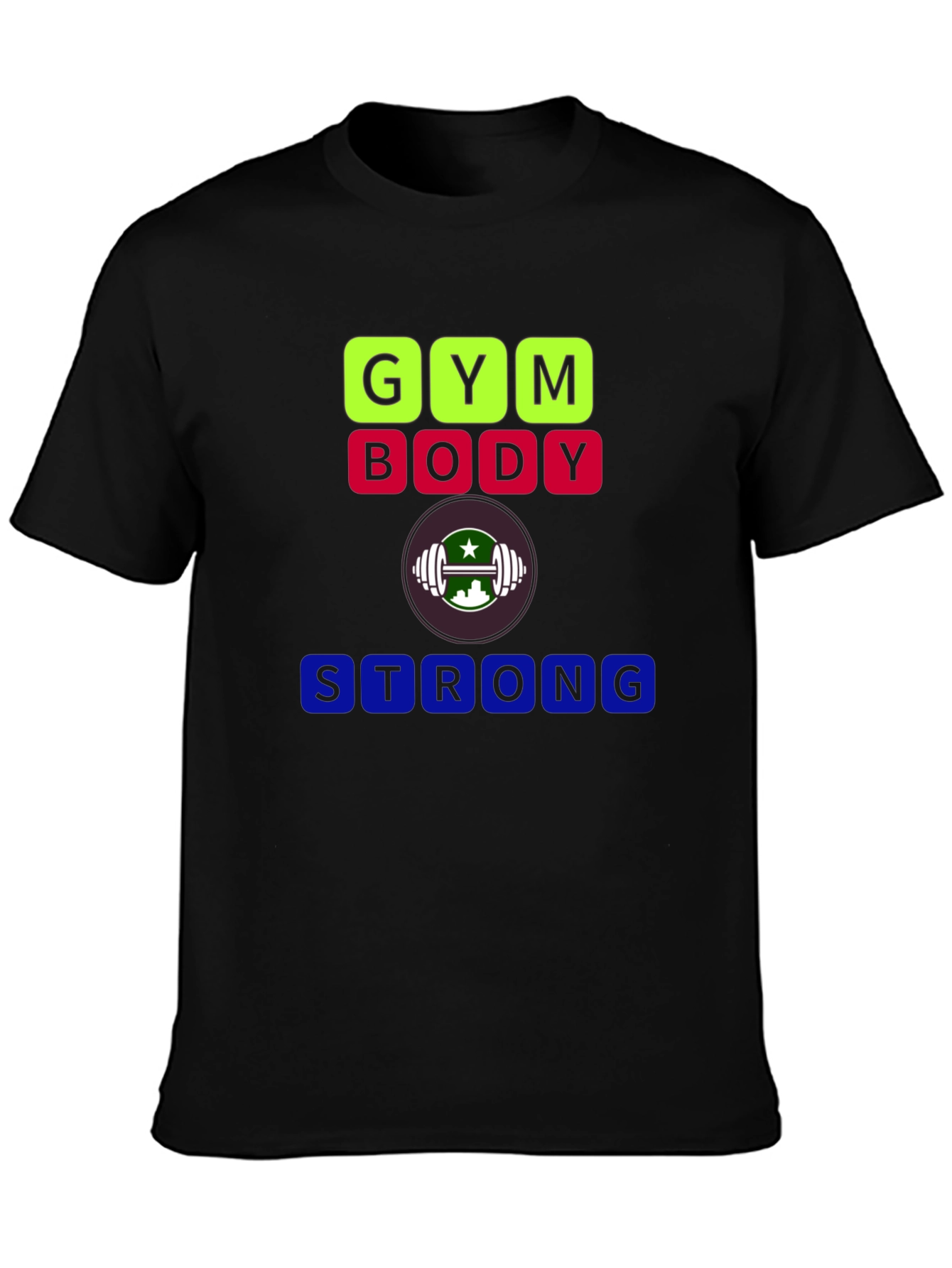 Gym Body Strong T-Shirt - Fitness Apparel