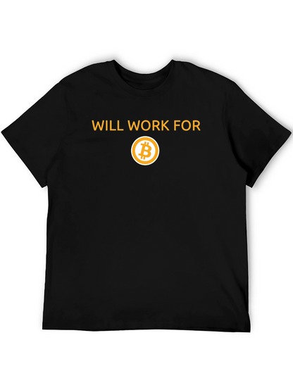 Will Work for Bitcoin T-Shirt