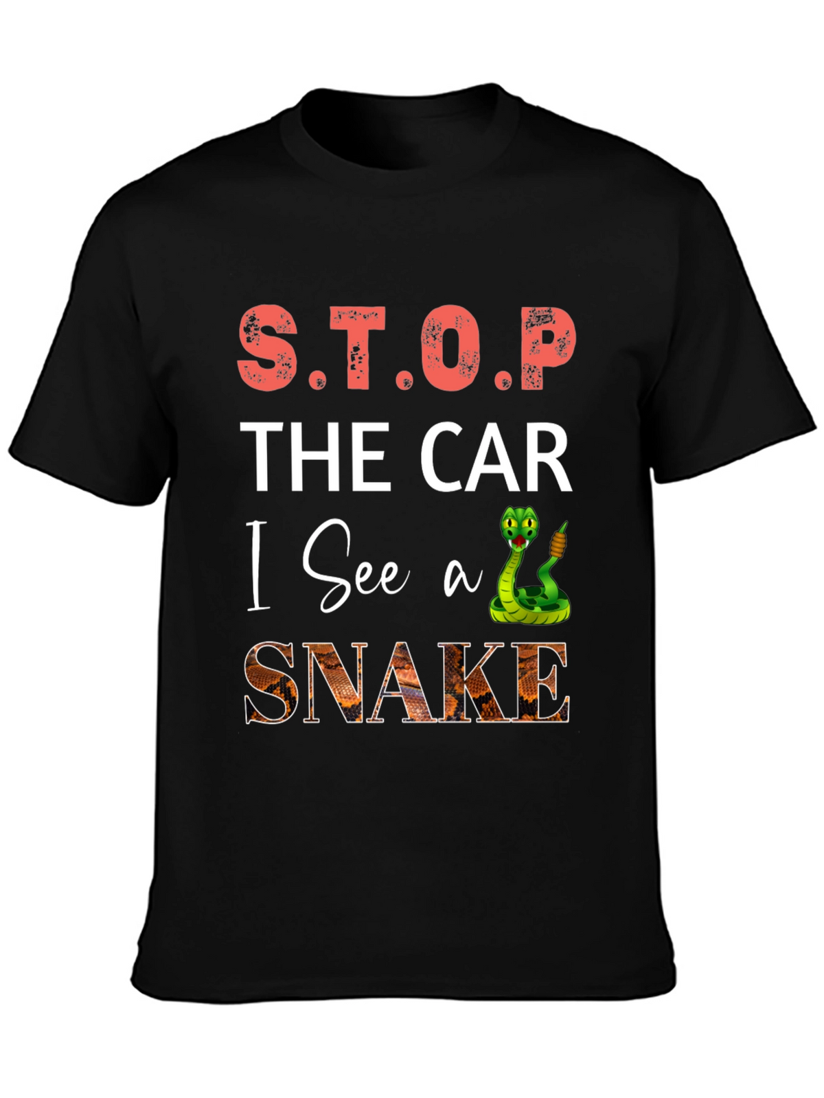 S.T.O.P. The Car I See A Snake T-Shirt