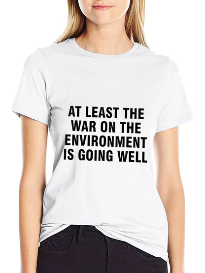 War on Environment Graphic T-Shirt - Eco-Friendly Message