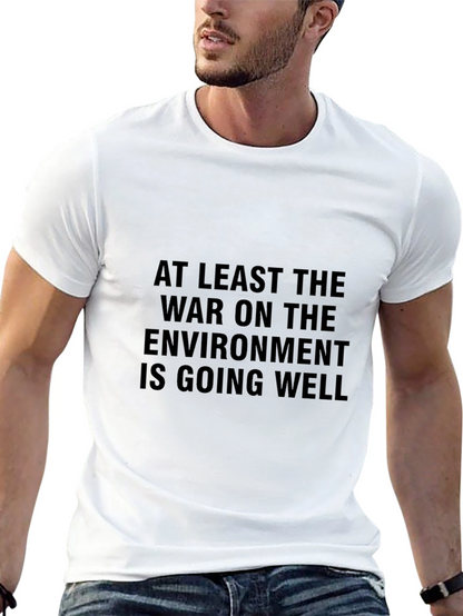 War on Environment Graphic T-Shirt - Eco-Friendly Message