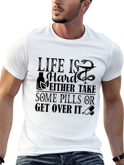 Life is Hard Take Pills Black Graphic Tee