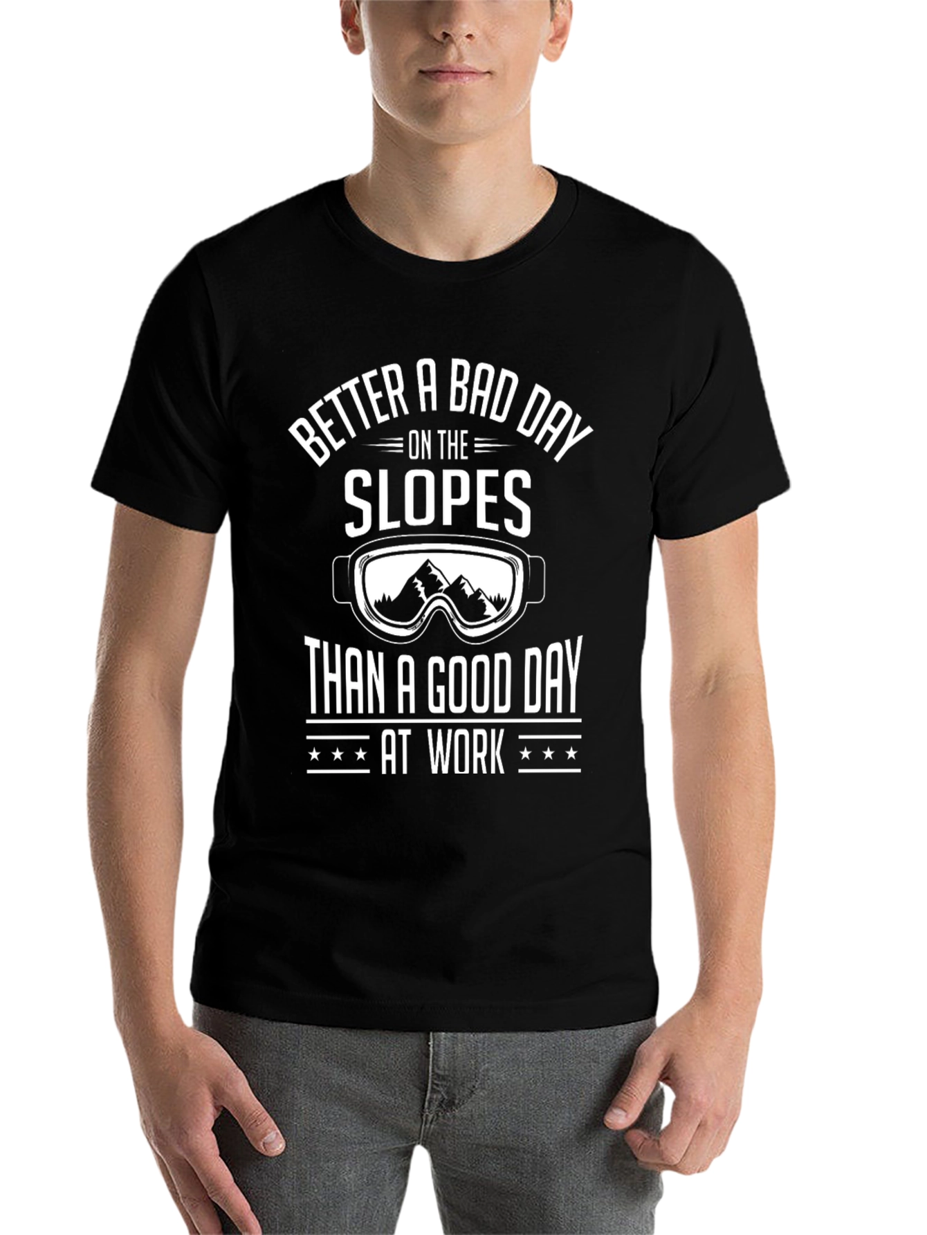 Better a Bad Day Slopes T-Shirt
