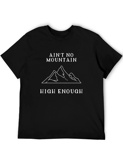 Aint No Mountain High Enough T-Shirt