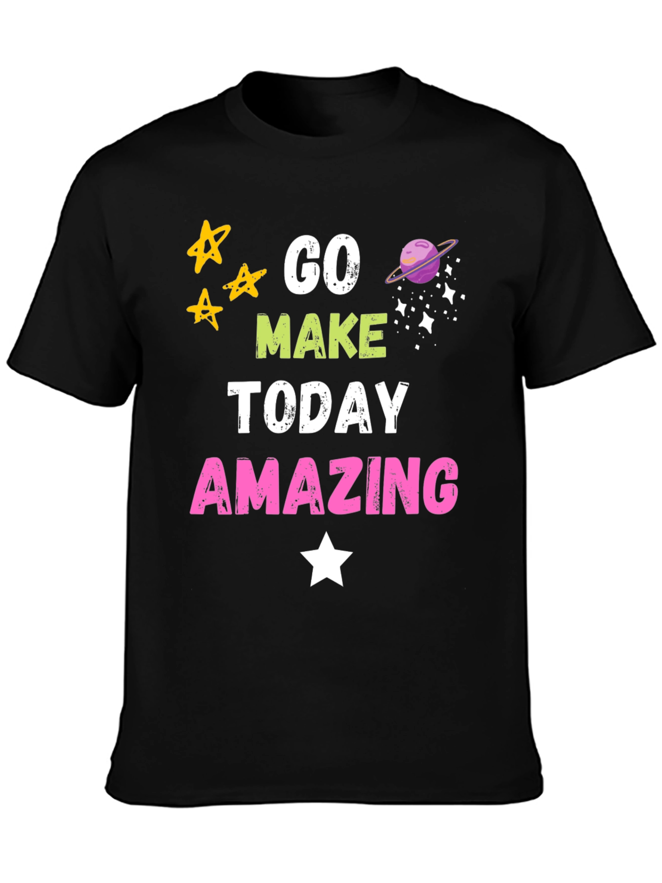 Go Make Today Amazing Graphic T-Shirt