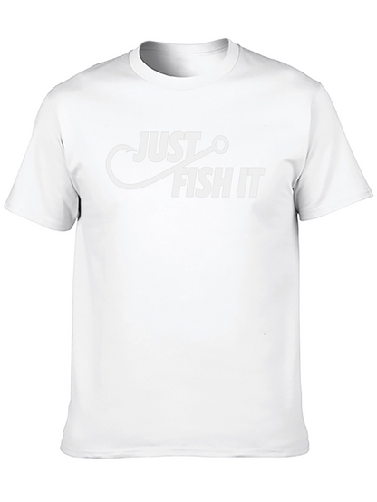 Just Fish It T-Shirt - Funny Fishing Tee