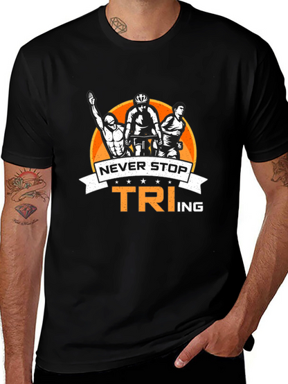 Never Stop TRIing T-Shirt: Triathlon Design