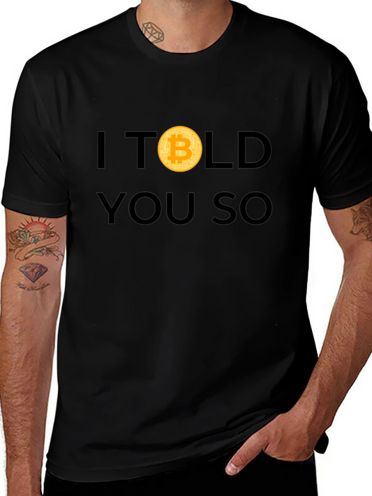 Bitcoin T-Shirt - I Told You So - Crypto Tee