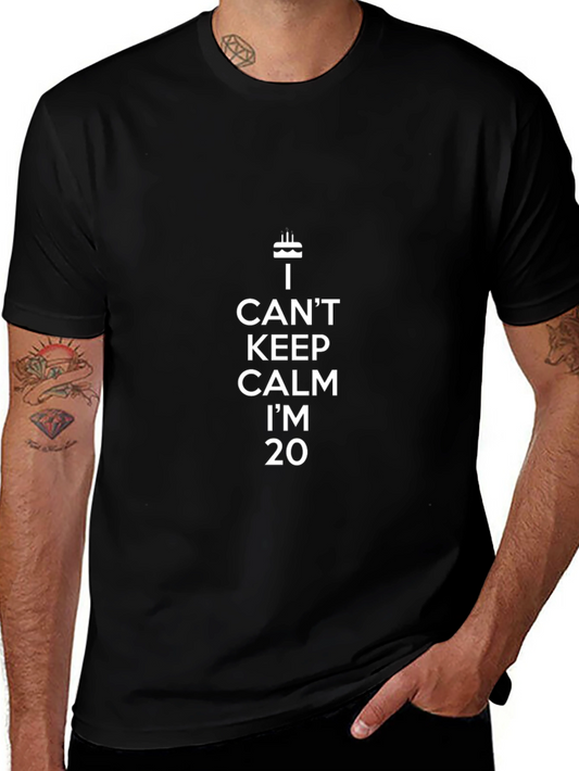 I Cant Keep Calm Im 20 T-Shirt