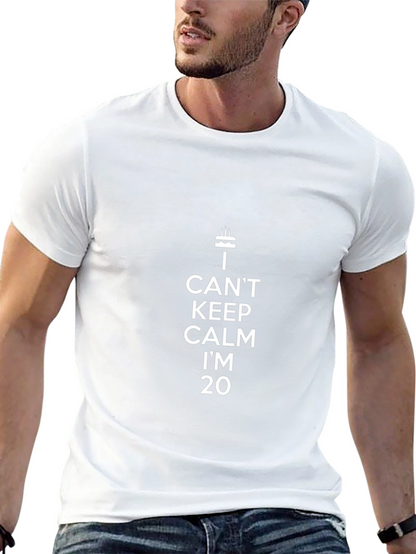 I Cant Keep Calm Im 20 T-Shirt