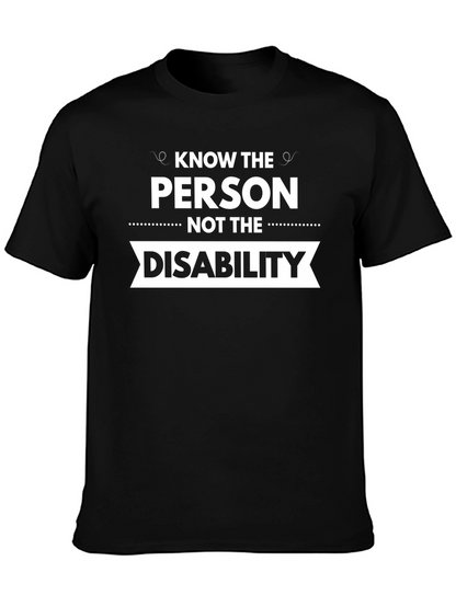 Know the Person Not the Disability T-Shirt