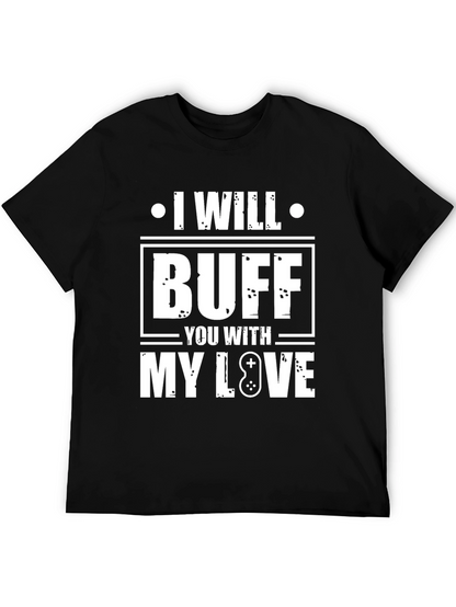I Will Buff You With My Love T-Shirt