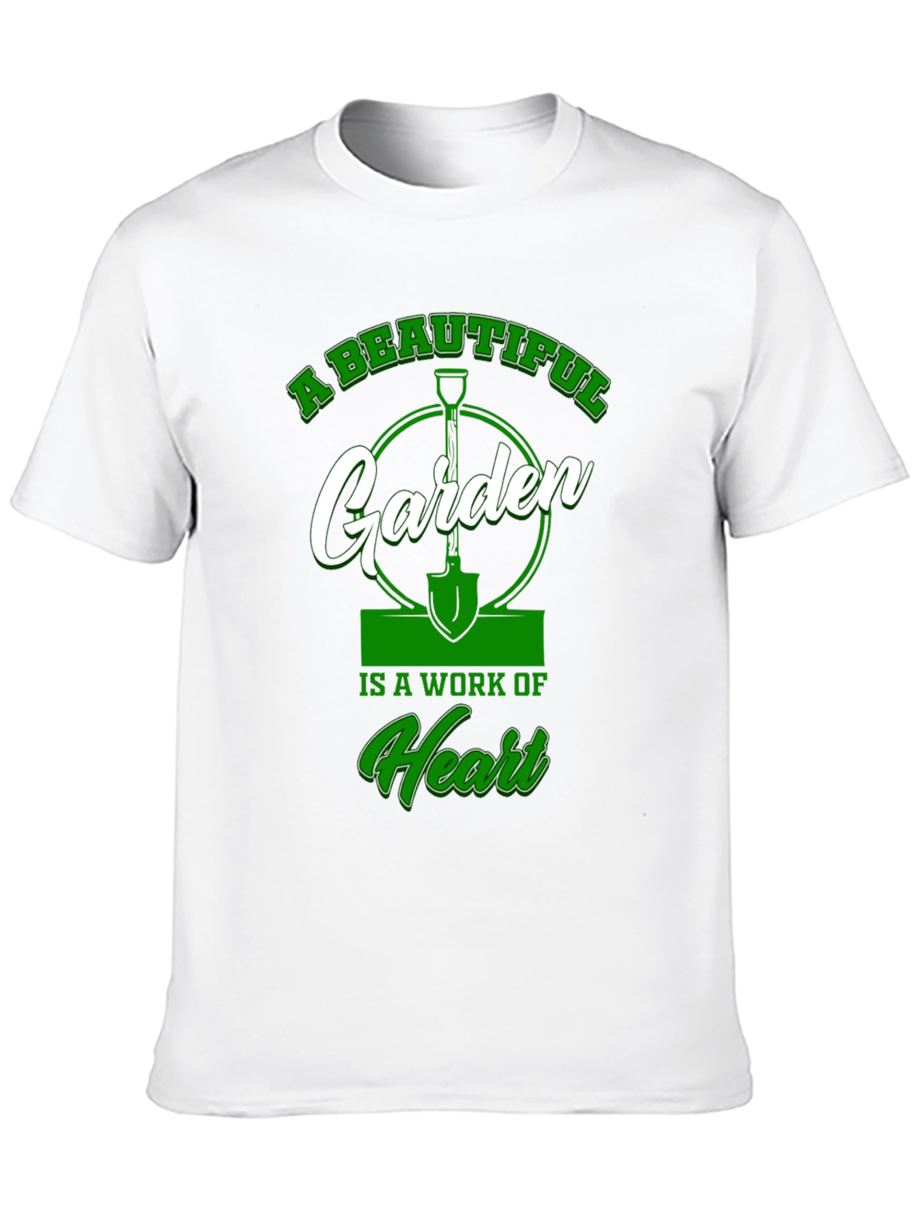 A Beautiful Garden T-Shirt: Work of Heart Design
