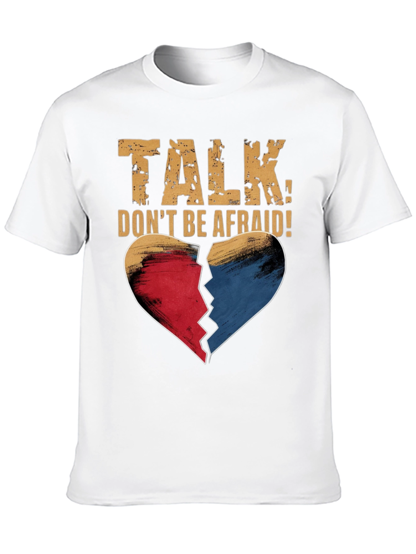 Talk Dont Be Afraid T-Shirt