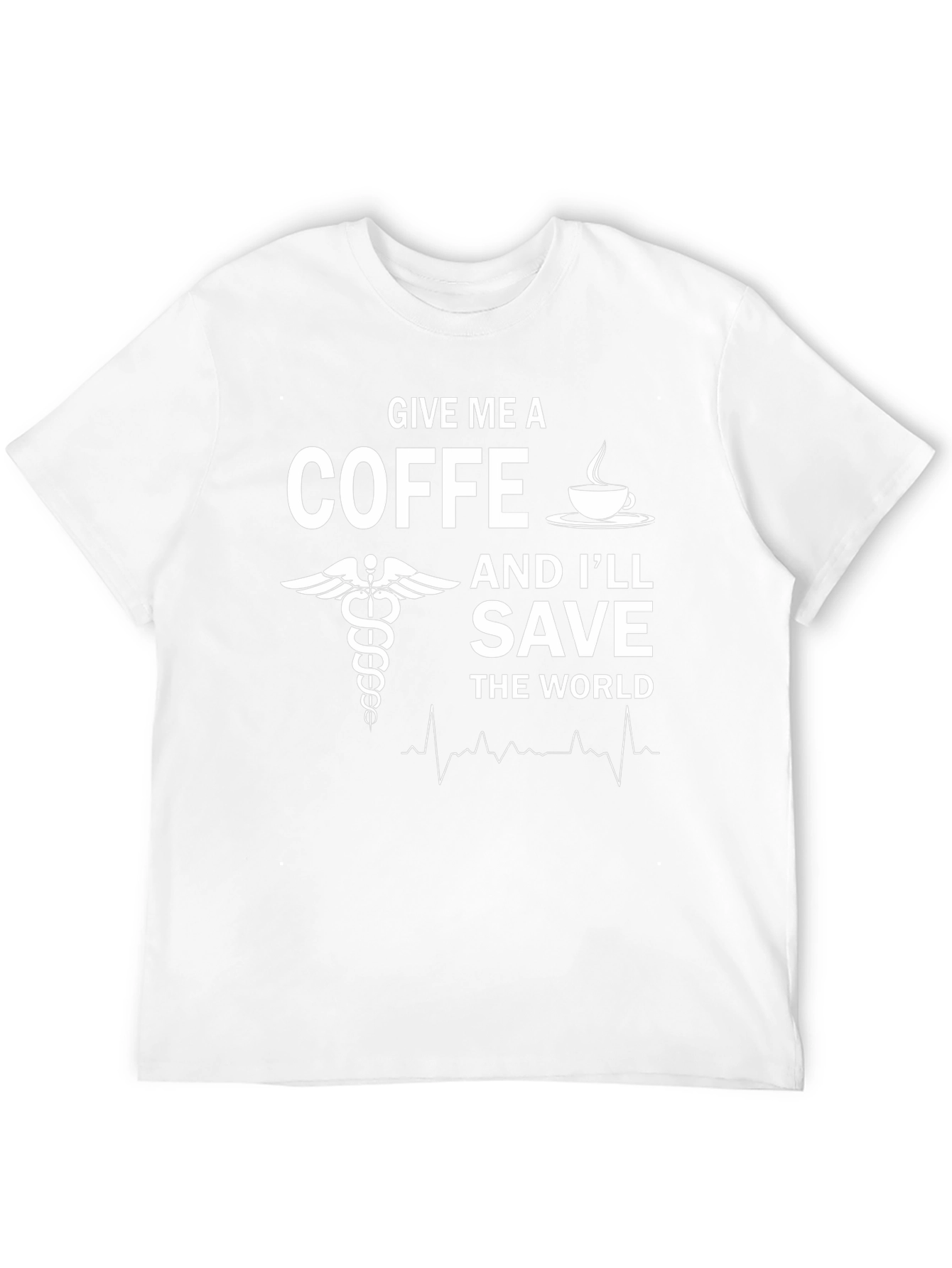 Give Me Coffee Save the World T-Shirt