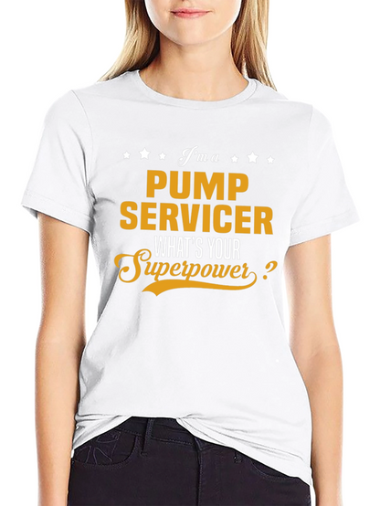 Pump Servicer Superpower T-Shirt