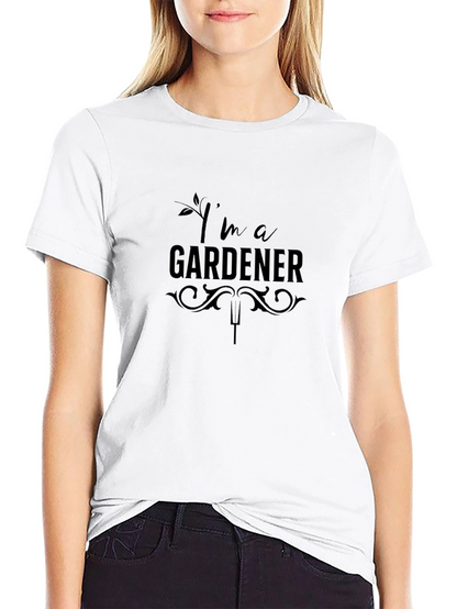 Im a Gardener T-Shirt - Black Graphic Tee