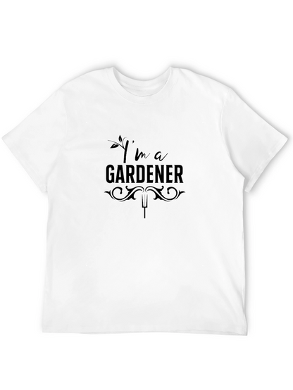 Im a Gardener T-Shirt - Black Graphic Tee