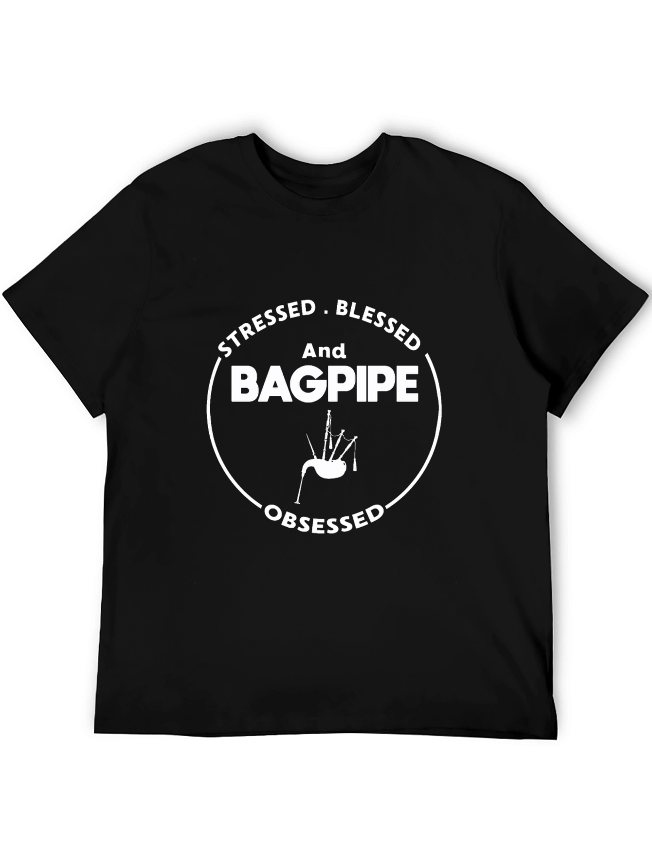Stressed Blessed Bagpipe Obsessed Graphic Tee
