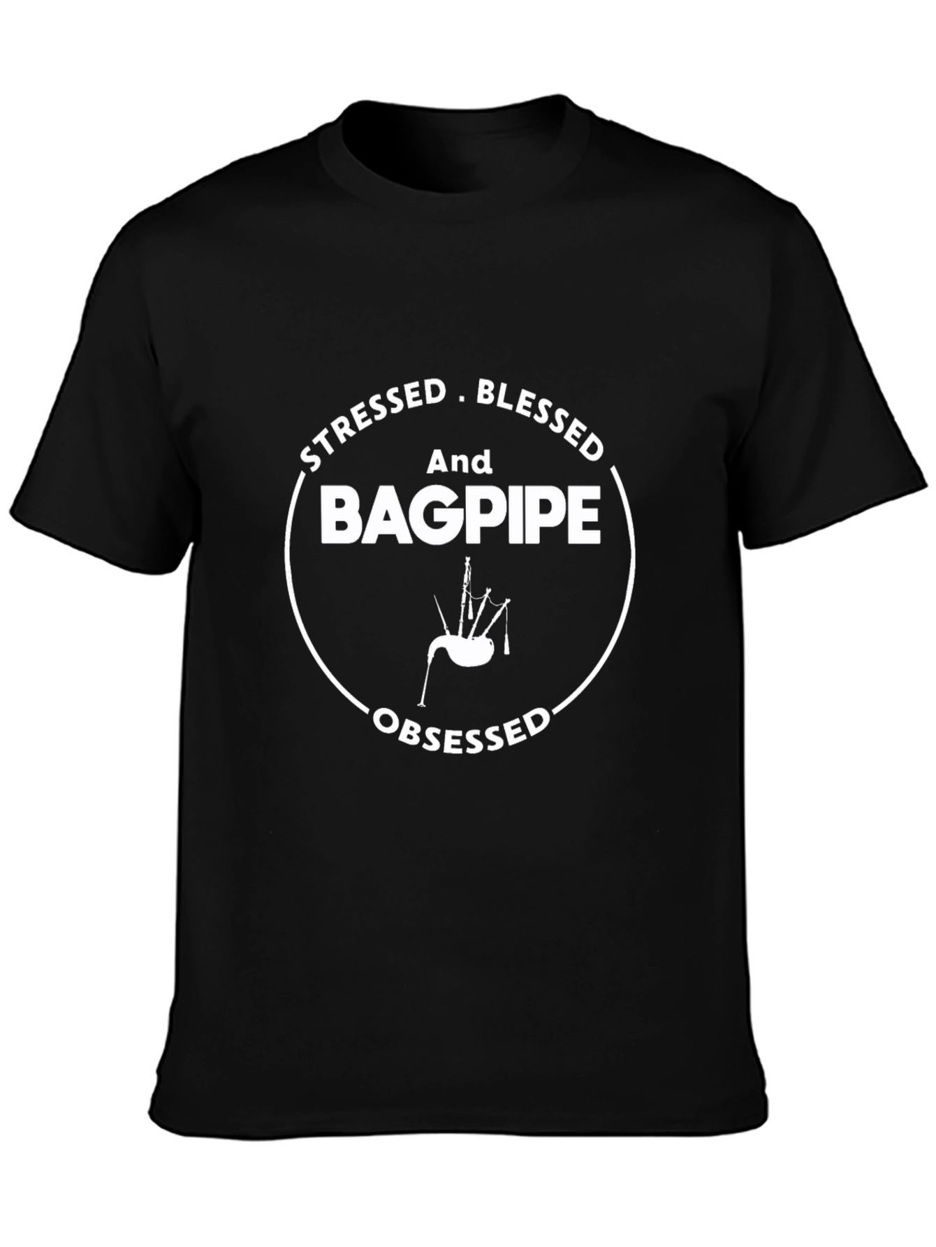 Stressed Blessed Bagpipe Obsessed Graphic Tee