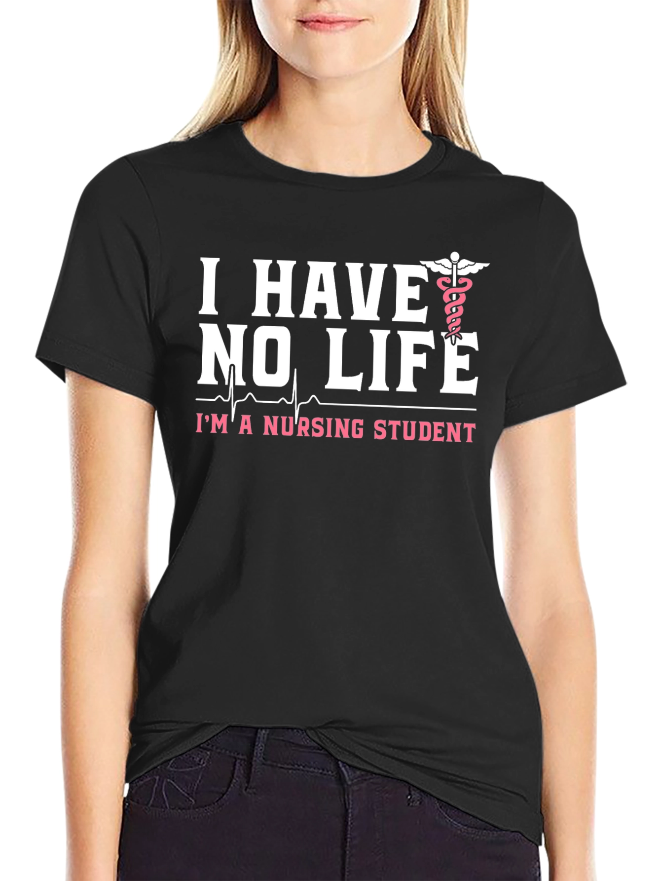 I Have No Life Nursing Student Black T-Shirt