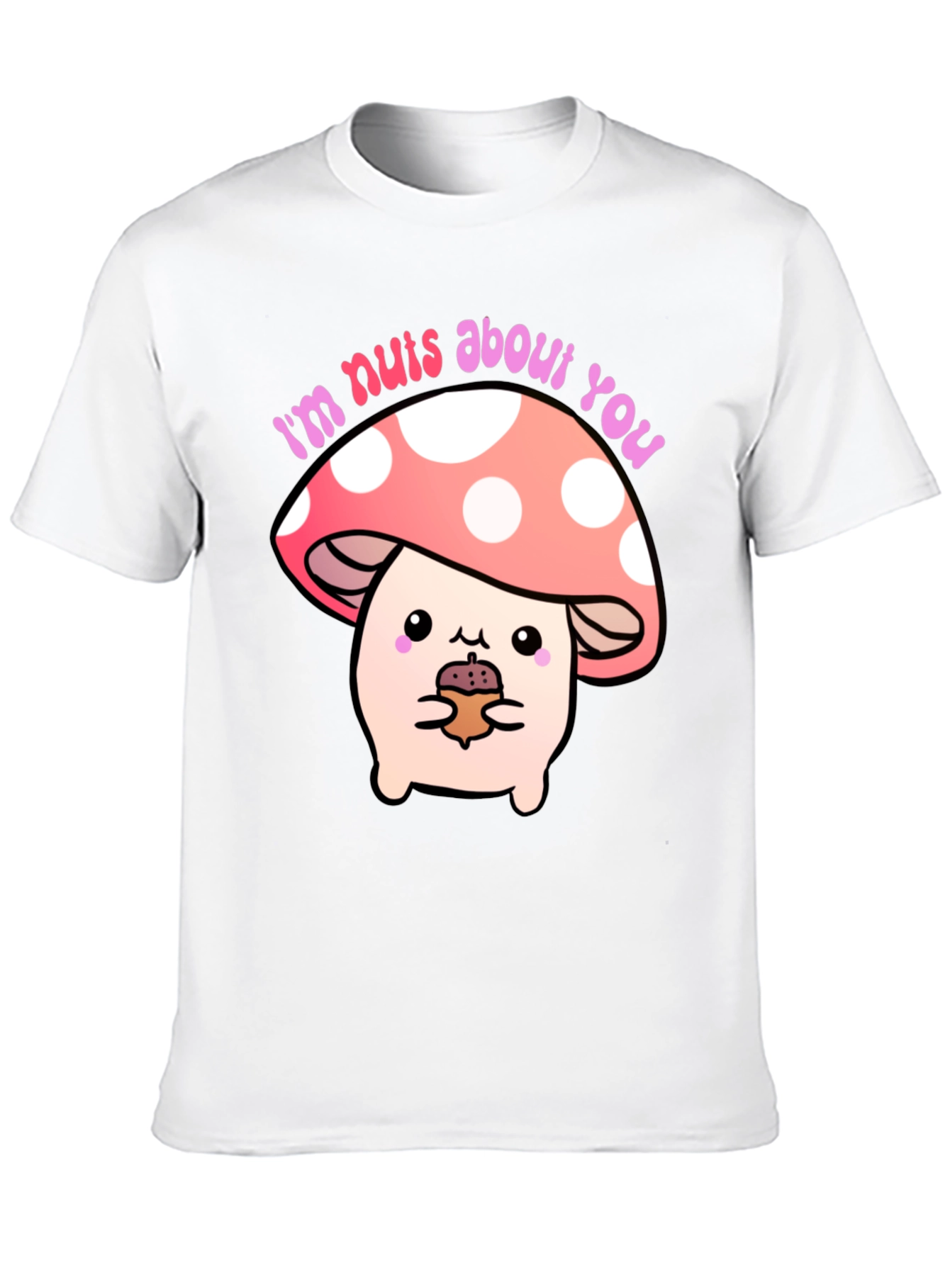 Im Nuts About You Mushroom Graphic Tee