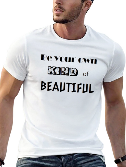 Be Your Own Kind of Beautiful Black T-Shirt